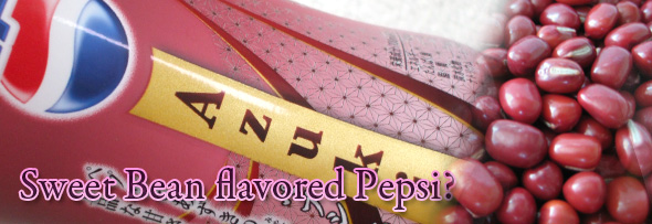 Outlandish Japanese flavors: Azuki (sweet bean) Pepsi